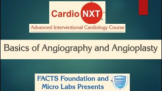 Basics Of Angiography And Angioplasty - Cardionxt Course - Module 1 - 28Th Nov 2020