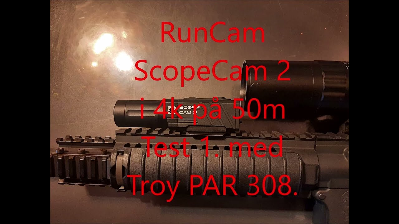 RunCam ScopeCam 2, 4k Test 1 .308win