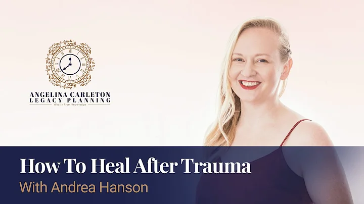 How To Heal After Trauma with Andrea Hanson
