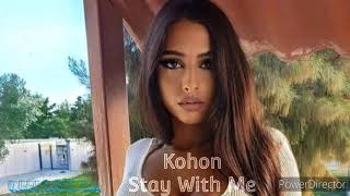 Kohon -  Stay With Me