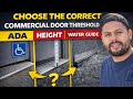 How to Choose the Correct Commercial Door Threshold (ADA, Height &amp; Water Guide)