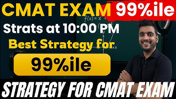 CMAT 2026 Exam Strategy & Complete Overview | How to Prepare for a 99%ile Score