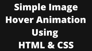 Simple Image Hover Animation | HTML & CSS