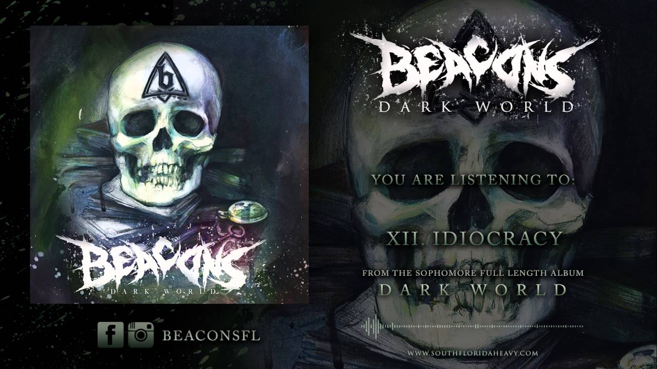 Watch BEACONS - "Idiocracy" Official Stream 2016 on YouTube Watch BEACONS - "Idiocracy" Official Stream 2016 on YouTube