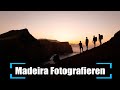 Fotografieren auf madeira