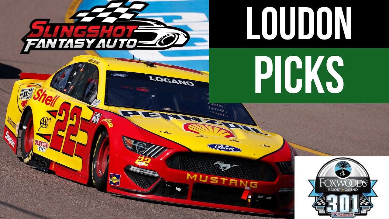 New Hampshire | NASCAR Fantasy Picks – Foxwoods Resort Casino 301 (2021 Race #22)