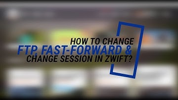 changed FTP, fast foward and pause in zwift