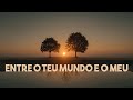 Entre o Teu Mundo e o Meu | Pop / R&amp;B Português - Dueto