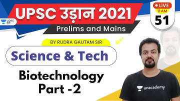 UPSC Udaan 2021 | Science & Technology by Rudra Sir | Biotechnology (Part -2)