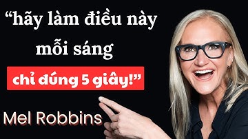 Thói Quen High Five – Tái Lập Trình Lại Cả Bộ Não Của Bạn Với 5 Giây Mỗi Sáng| Mel Robbins