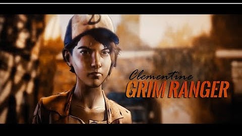 Clementine || Grim Ranger