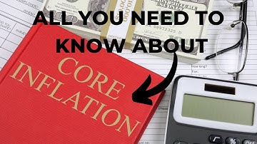 INFLATION part9: all you need to know about core inflation