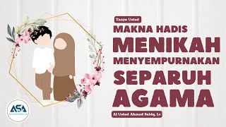 Tanya Jawab | Makna Hadis Menikah Menyempurnakan Separuh Agama