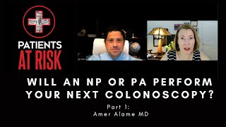 Will an NP or PA perform your next colonoscopy?
