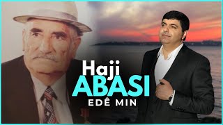 Haji Abasi - 2018 NEW - Edê Min