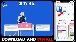 How to Install Trello App on Android &amp; iPhone (2026 Step-by-Step Guide)?