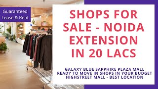 Galaxy Blue Sapphire Plaza | ️7861008808 | Retail Shops, Office Space for Sale in Noida Extension