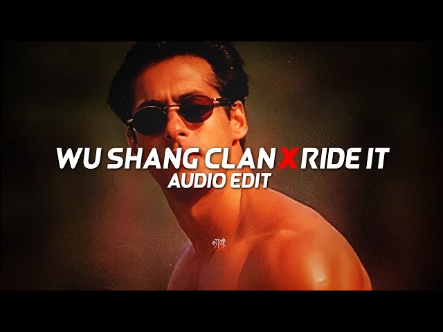 Wu Shang Clan X Ride It - [edit audio] class=