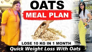 Oats Diet Plan | How To Lose Weight Fast In Hindi | Lose 10 Kgs In 10 Days | Dr. Shikha Singh Hindi