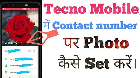 Tecno Mobile me contact number par photo kaise lagate h. contact number pe photo kaise set kare.