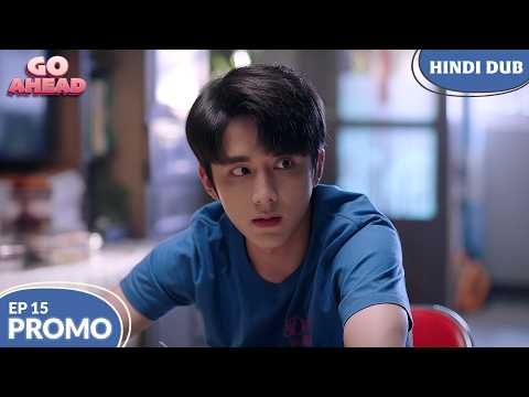 Go Ahead | You’re Hiding Something! 👀 | EP 15【 PROMO 2 】Chinese Drama In Hindi Dubbed #EP15