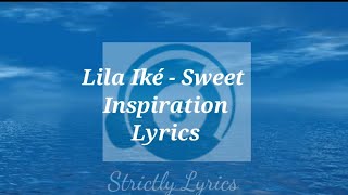 Lila Iké - Sweet Inspiration Lyrics