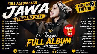 Download lagu FULL ALBUM LAGU JAWA TERBARU 2026🔥 La Tasya Viral TikTok | Negoro Angin, Raiso Ngapusi, Tresno Abadi