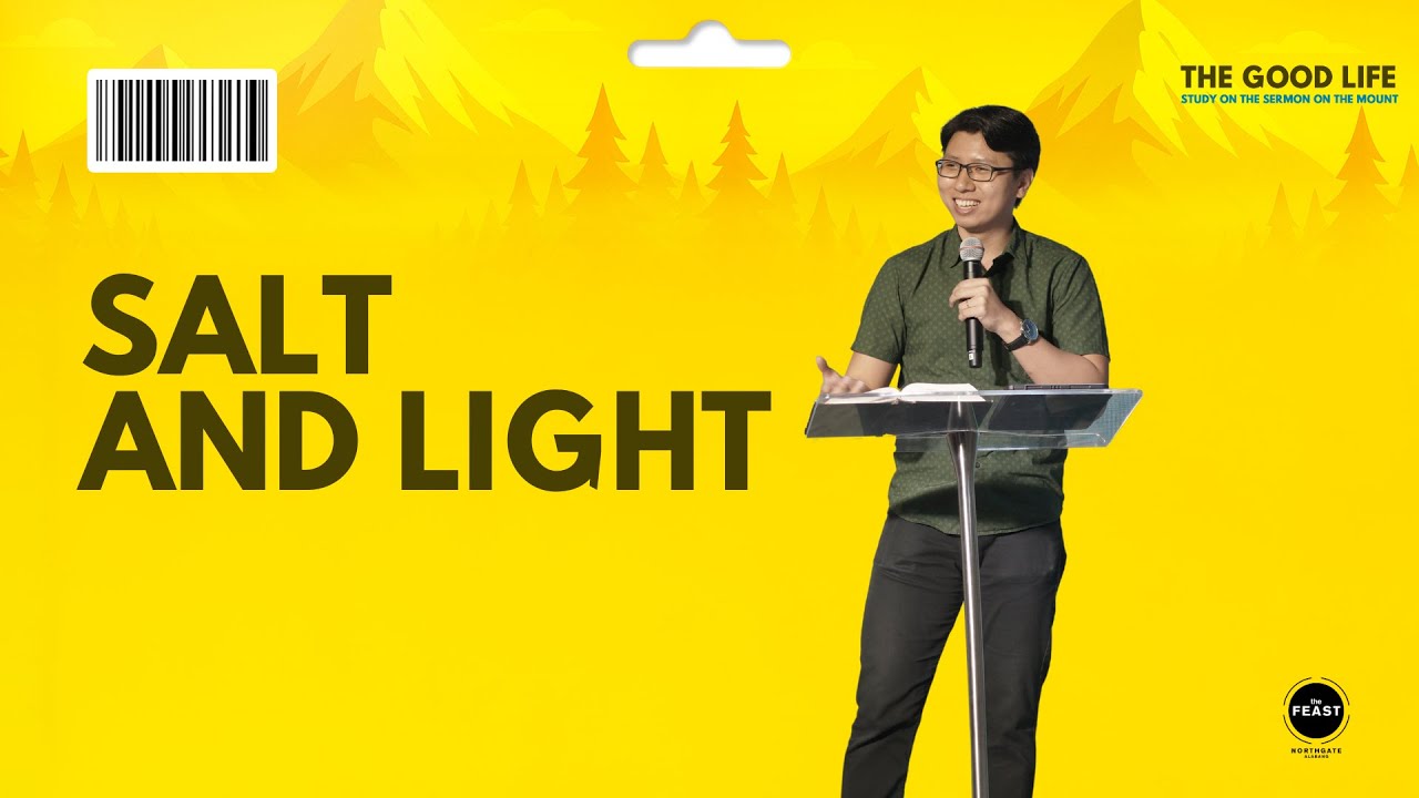 Salt and Light - Part 2 of The Good Life: A Journey Through The Sermon On The Mount