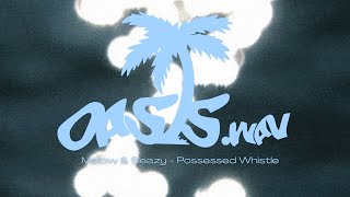 Mellow & Sleazy - Possessed Whistle
