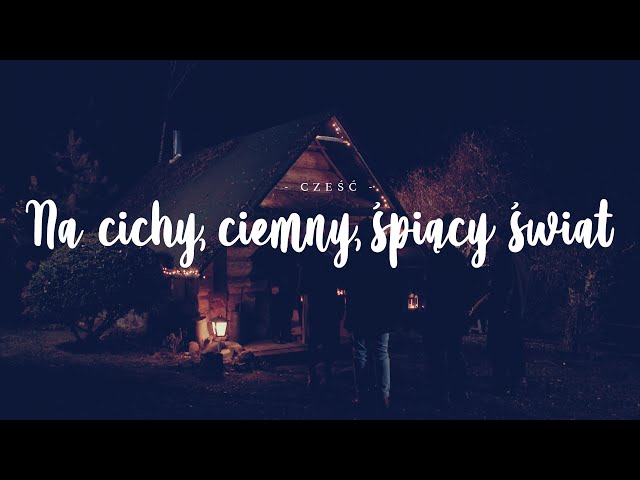 Cześć - Na cichy, ciemny, śpiący świat