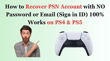 How to Recover PSN Account with NO Password or Email Sign in ID 100% Works on PS4 & PS5