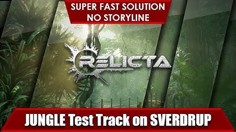 JUNGLE Test Track on SVERDRUP Relicta Guide Fast and Straight