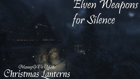 Skyrim Christmas Lanterns, Elven Weapons for Silence