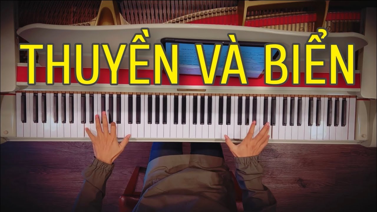 🎵 THUYỀN VÀ BIỂN (Phan Huỳnh Điểu & Xuân Quỳnh) | Soạn Sheetmusic & Biểu Diễn: Mạnh Piano