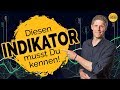 Diesen Indikator musst Du kennen!