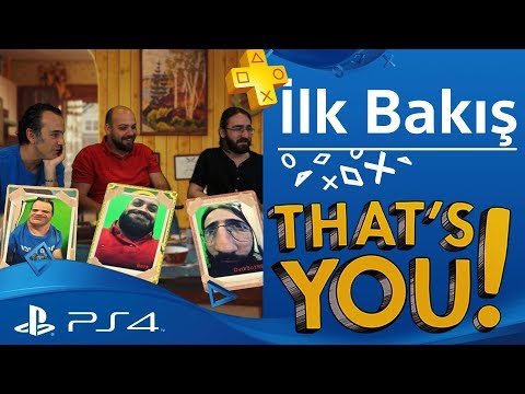Dostlarınızı Ne Kadar İyi Tanıyorsunuz? - Temmuz Ayı PlayStation Plus Oyunlarından "That's You!"