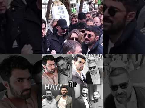 Engin Akyürek Friend Köknar Tezay Funerale