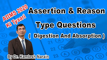 #Digestion And #Absorption Assertion Reasoning For AIIMS 2020 By :- Dr.kamlesh narain