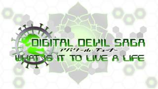 What Is It To Live A Life - Digital Devil Saga 1
