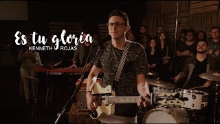 Video thumbnail of "ES TU GLORIA (Video Oficial) - Kenneth Rojas - Música Cristiana"