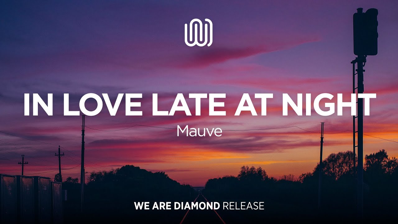 Mauve - In Love Late at Night