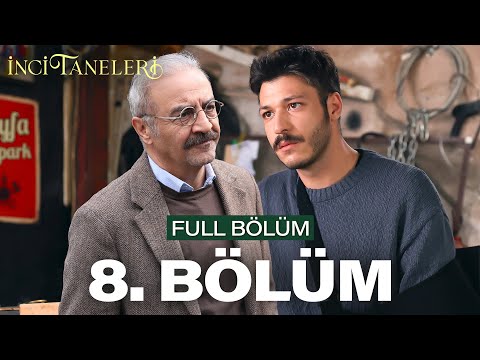 İnci Taneleri – 8. Bölüm