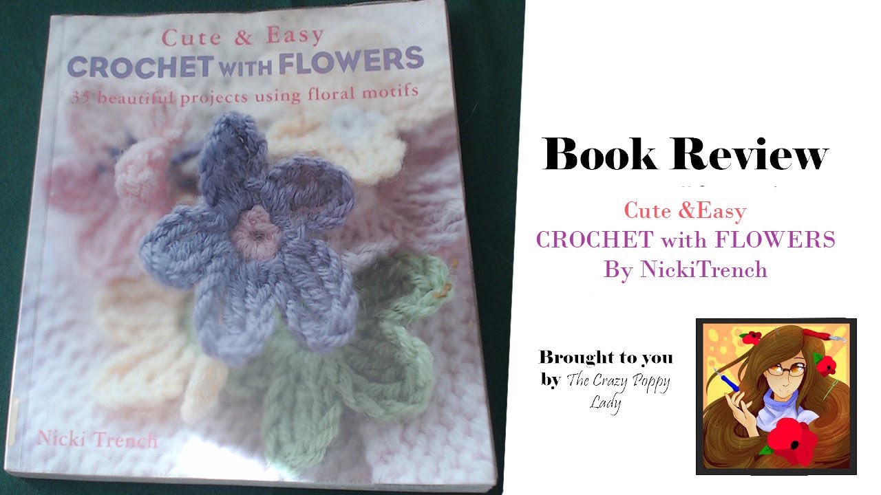 Book Review  35 Beautiful Projects using Floral Motifs / Cute & Easy  Crochet with Flowers 