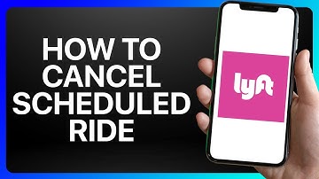 How To Cancel Scheduled Lyft Ride Tutorial