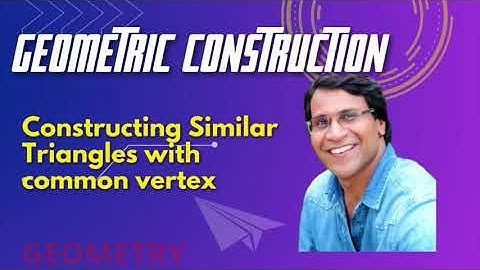 Constructing Similar Triangles with Common Vertex #GeometricConstructions #Math2 #SSC #ICSE #CBSE