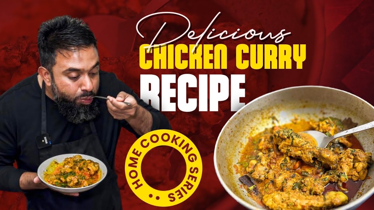 How to cook the most delicious chicken curry at home...