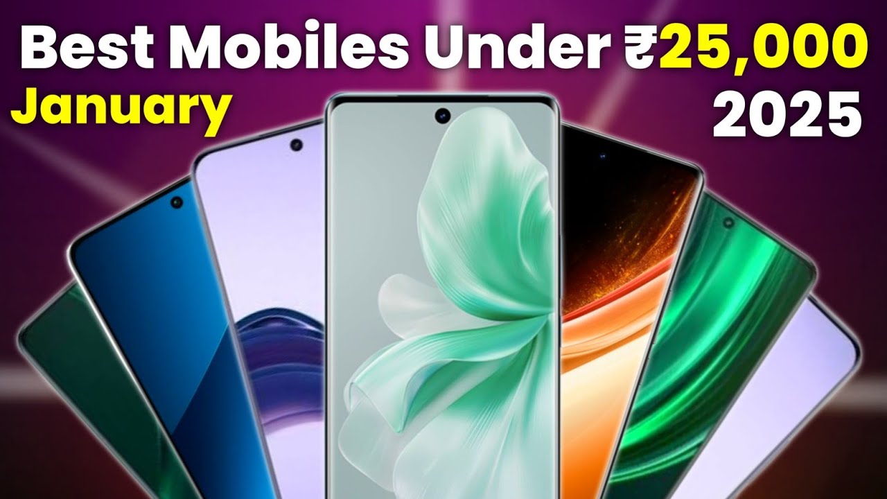 Best Phone Under 25000 in January 2025 Top 3 Flagship & Camera Phones Best Phone Under 25000 in January 2025 Top 3 Flagship & Camera Phones