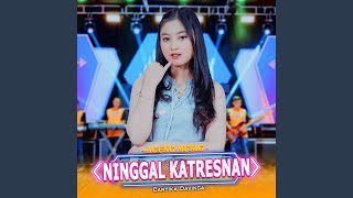 Ninggal Katresnan (feat. Ageng Music)