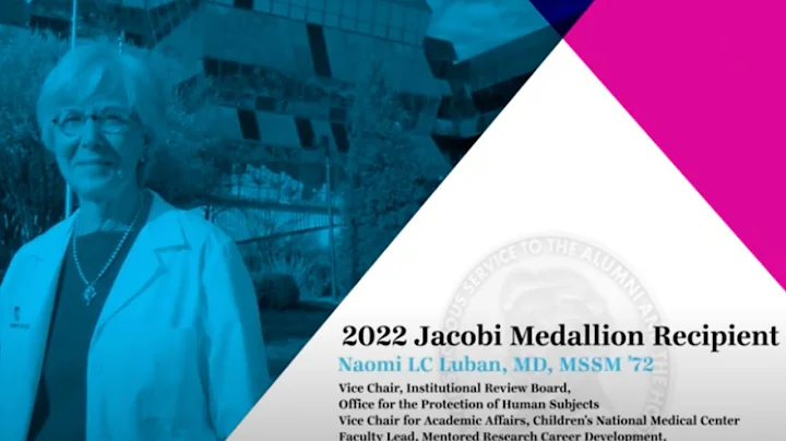 Naomi LC Luban, MD, MSSM 72: 2022 Jacobi Medallion...