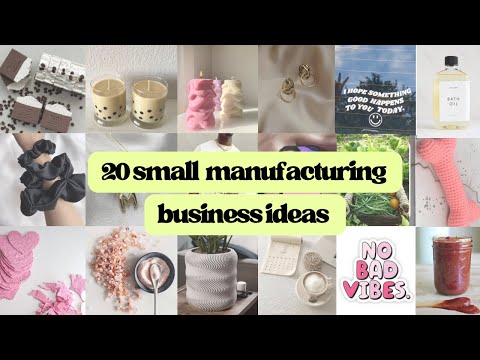 20 Small Business Manufacturing Ideas You Can Start In 2023